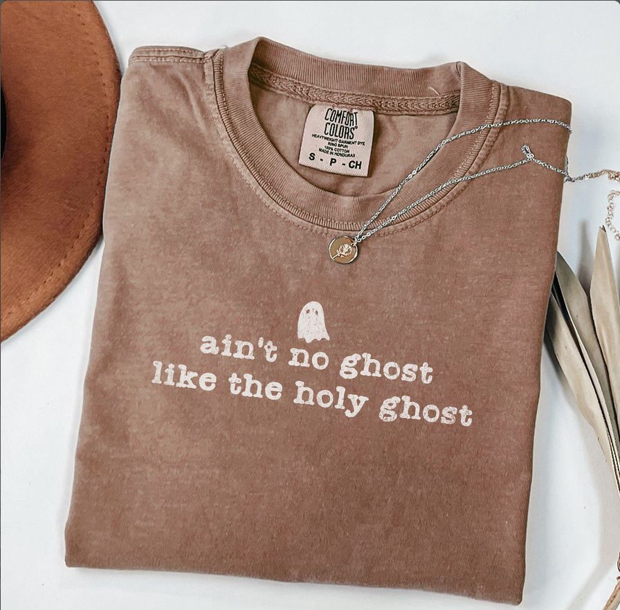 Ain’t No Ghost Like the Holy Ghost Graphic Tee