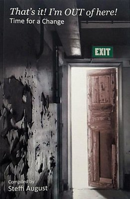 That&#39;s it! I&#39;m OUT of here! Time for a Change