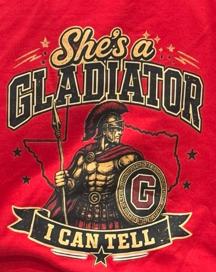 She’s a Gladiator I can Tell T- shirt