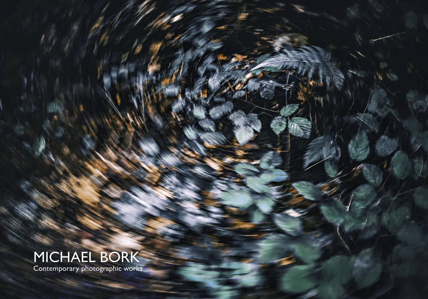 Artist Monograph: Michael Bork - Contemporary Photographic Works Artist Monograph: Michael Bork - Contemporary Photographic Works