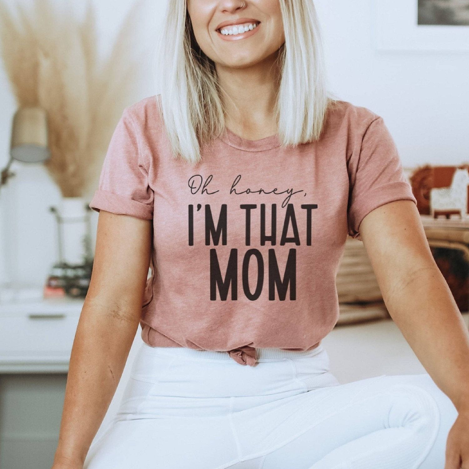 Oh Honey I am That Mom T-Shirt