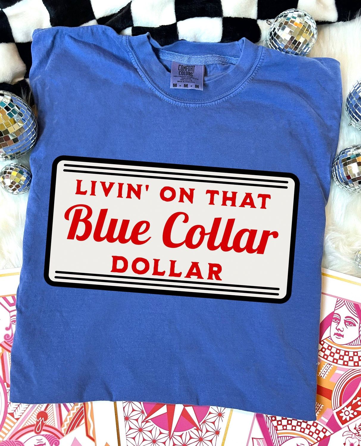 Livin' on that Blue Collar Dollar - Graphic T-Shirt
