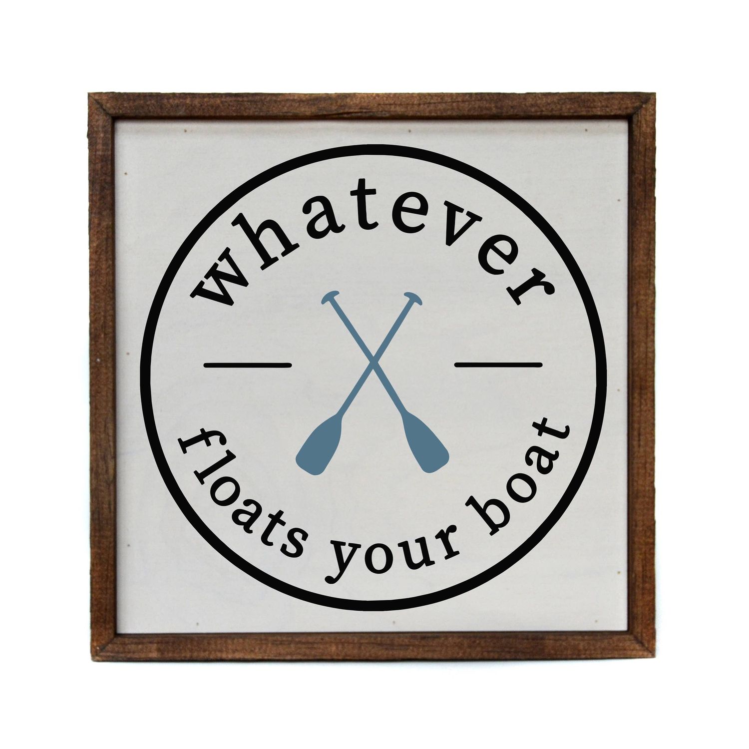 Whatever Floats Your Boat - Lake Signs