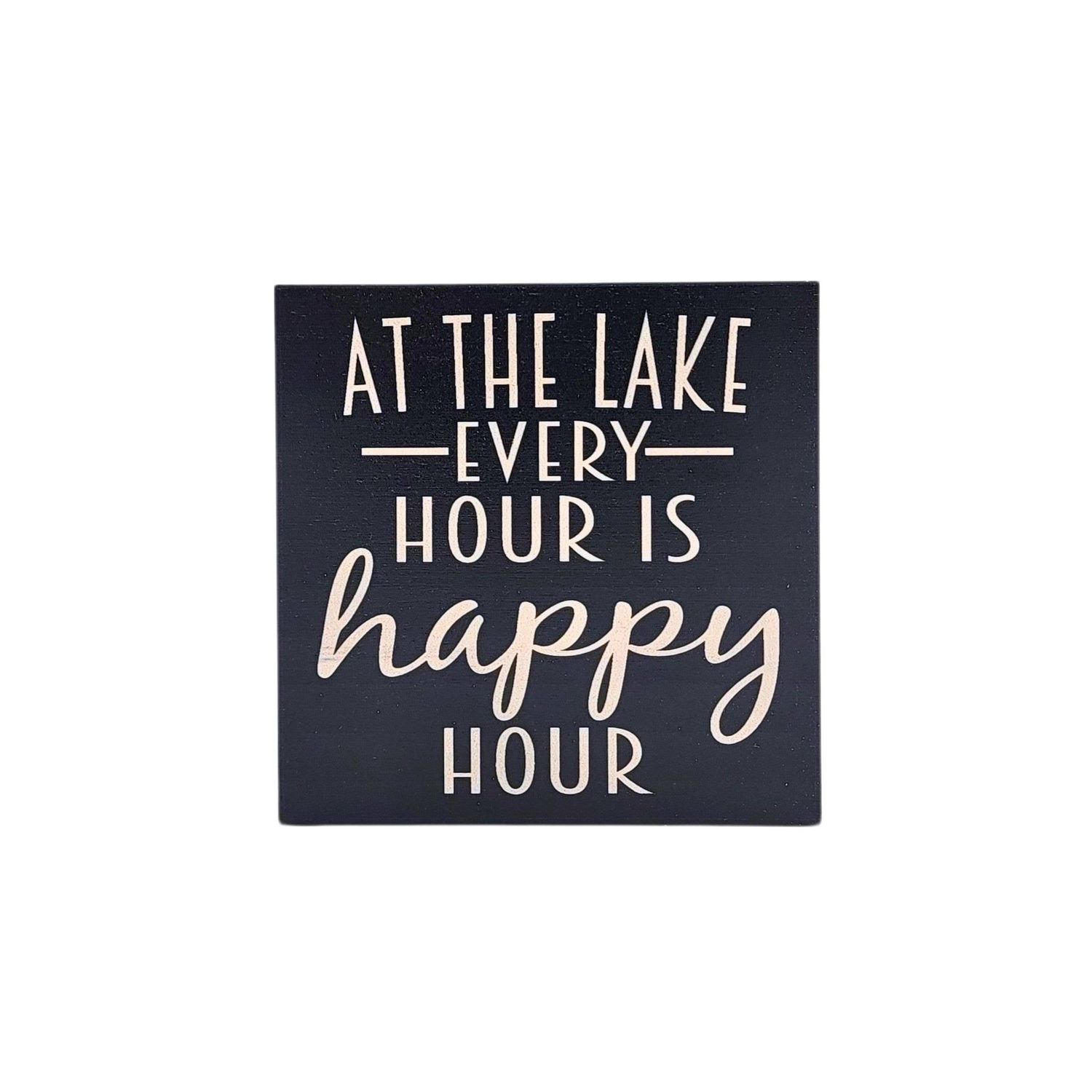 At The Lake Every Hour Is Happy Hour Home Decor Bar Signs