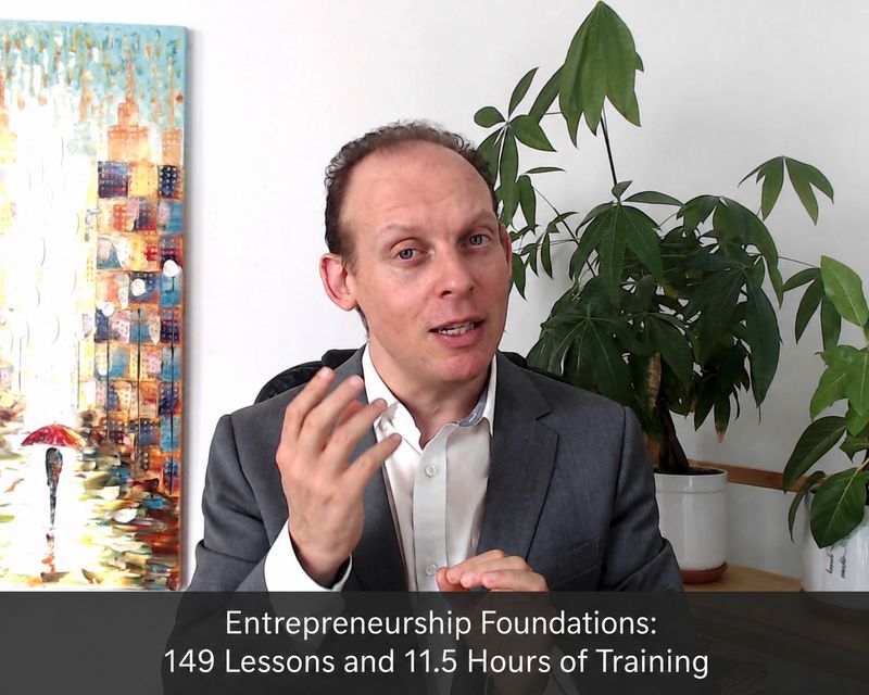 Entrepreneurship Foundations: 149 Lessons, 11.5 Hours