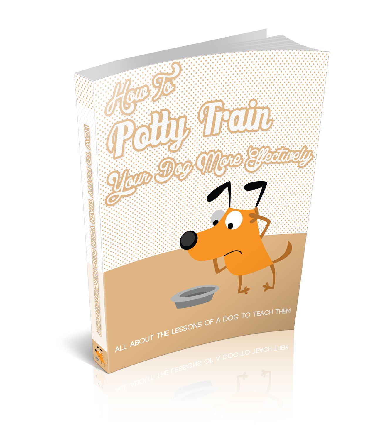 How to Potty Train Your Dog More Effectively: Very Short Housetraining Guide