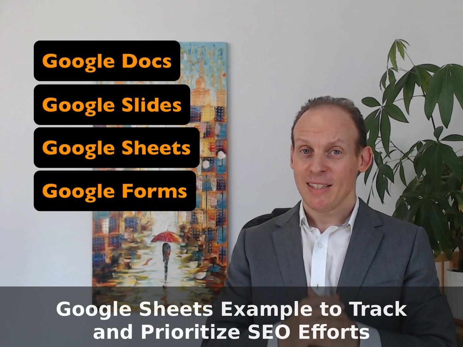Google Workspace Essentials: Complete 50-Lesson Course – 43: SEO Tracking and Prioritization in Google Sheets