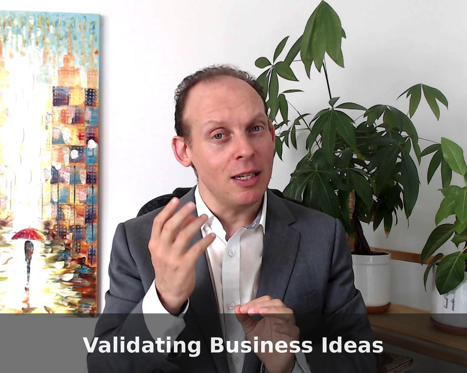 Entrepreneurship Foundations: 149 Lessons, 11.5 Hours – 007: Validating Business Ideas