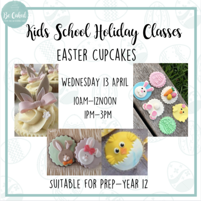 Kids Holiday Cupcake Classes: Easter Creations Wednesday 13 April - 10-12noon
