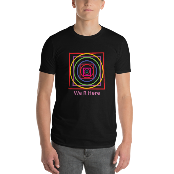 Pride colors and words &quot;We Are Here&quot; on blk or wht t-shirt. V-neck.