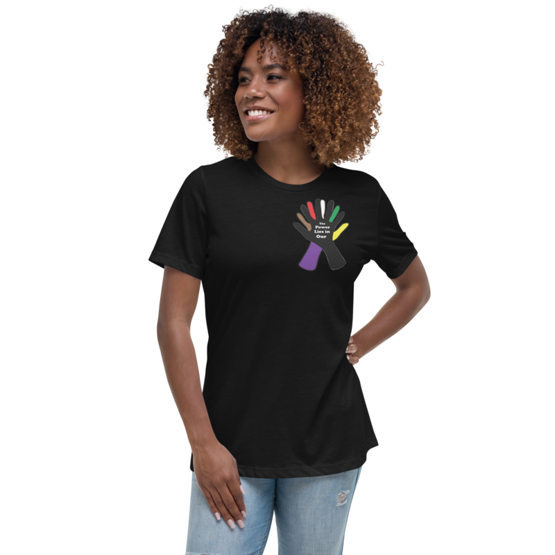 Hand design with words &quot;The Power Lies in Our&quot;. Multiple colors on choice of t-shirt color.