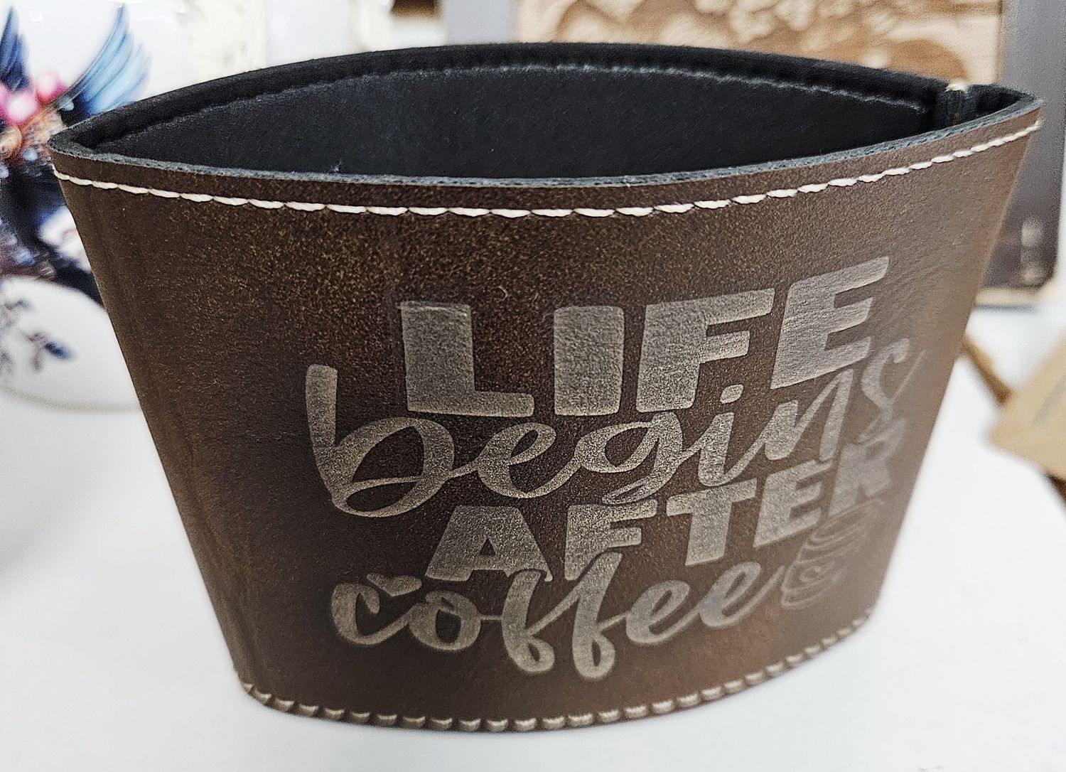Life Begins After Coffee Cup Holder