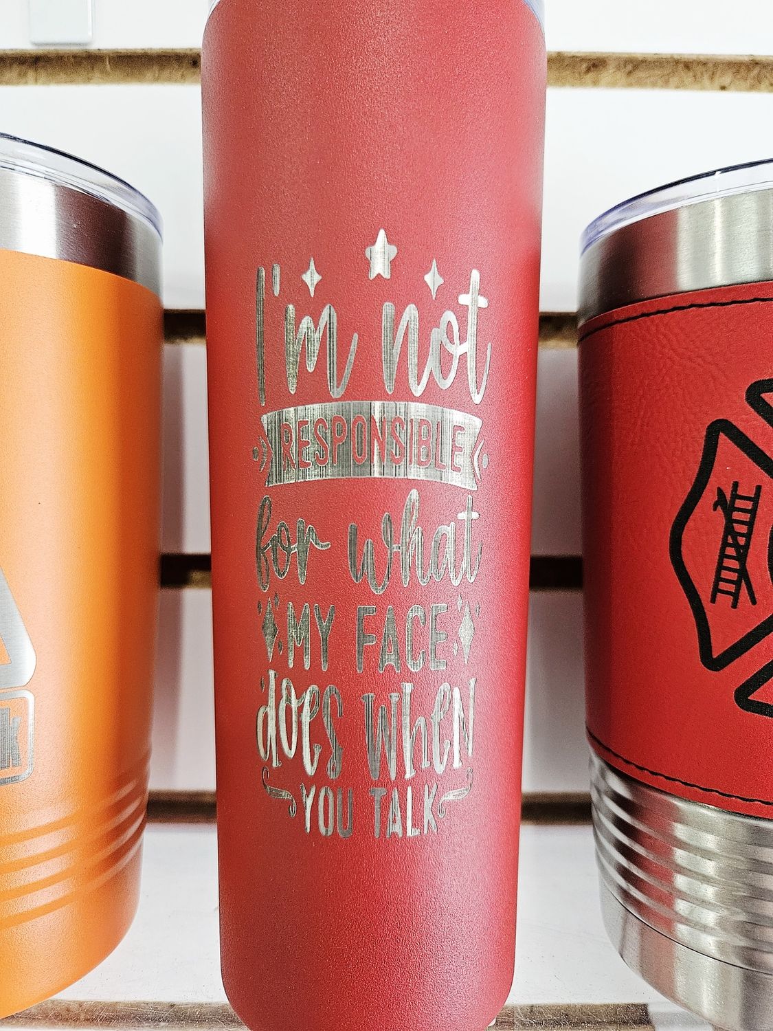 Im Not Responsible Skinny Tumbler