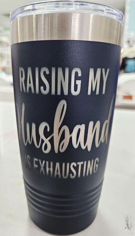Raising My Husband Tumbler