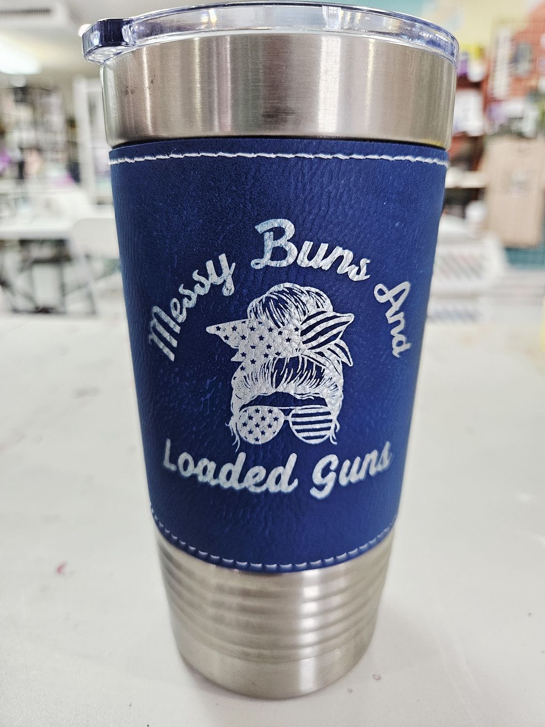 Messy Buns &amp; Loaded Guns Tumbler