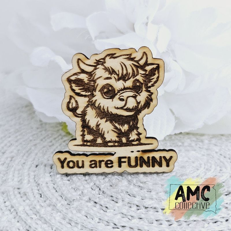 You are funny highland cow magnet