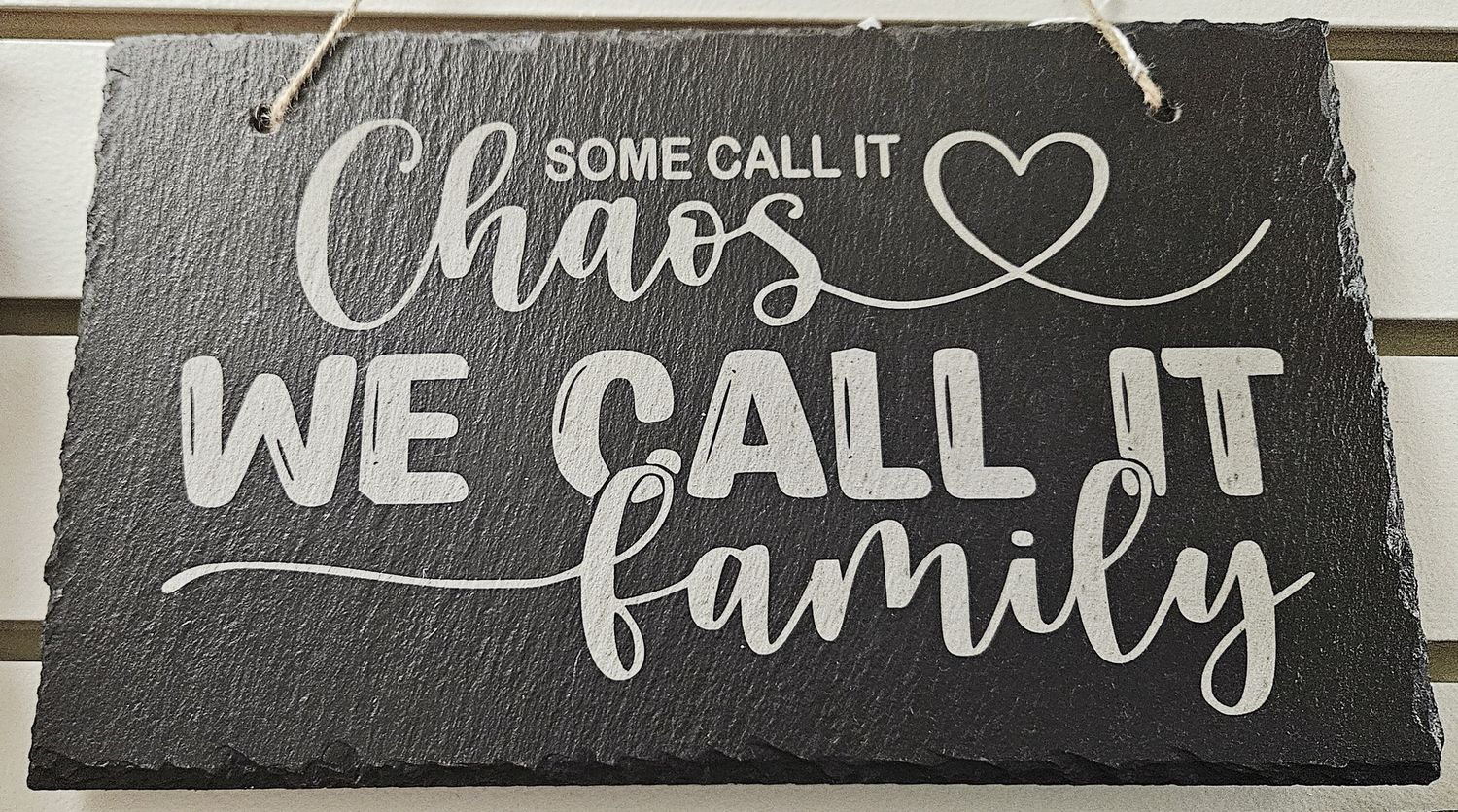 Chaos Family slate wall sign