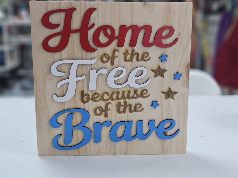 Home of Free Because of Brave Wall Sign Square