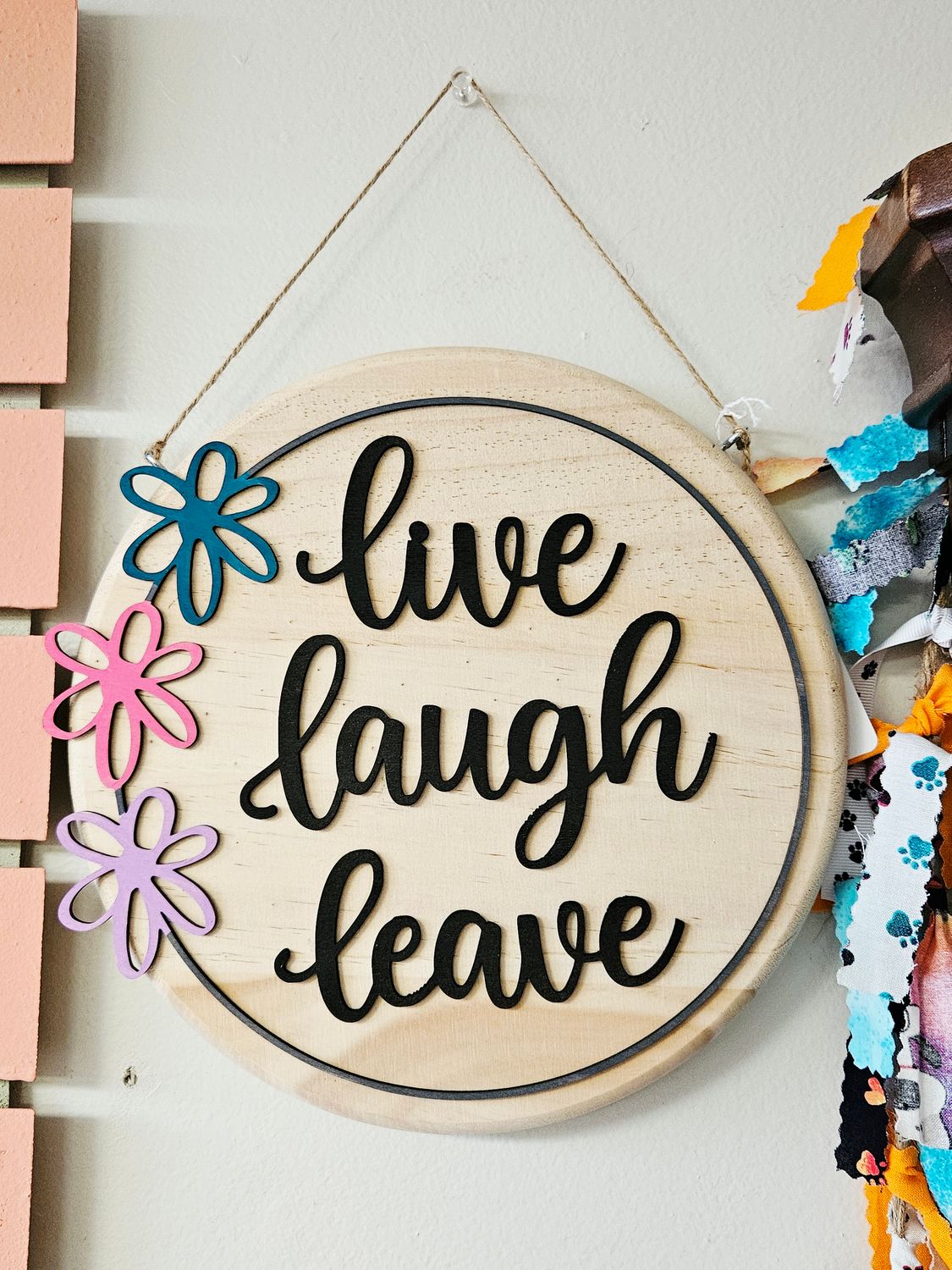 Live Laugh Leave Round Sign
