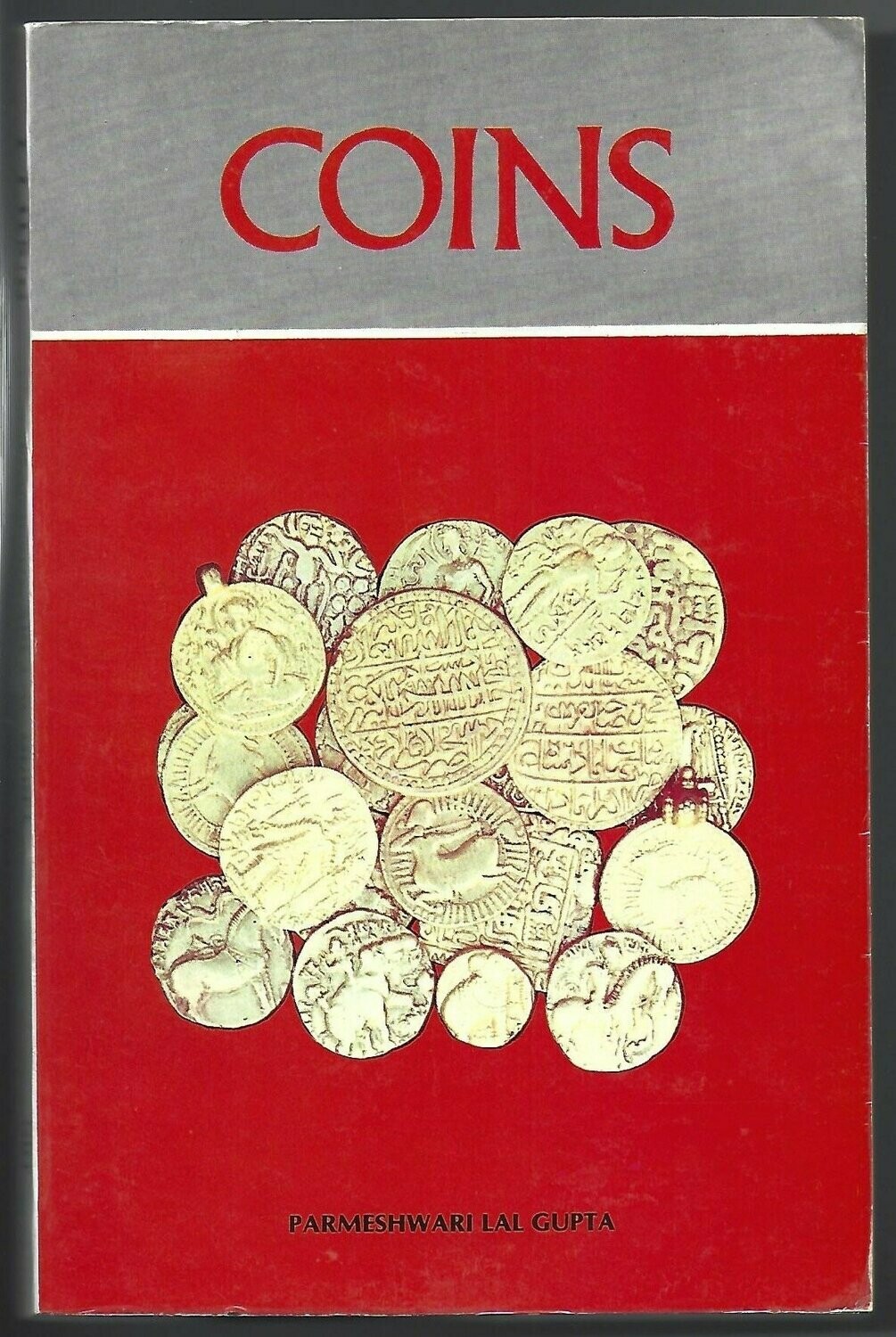 World; Parmeshwari Lal Gupta, "Coins"