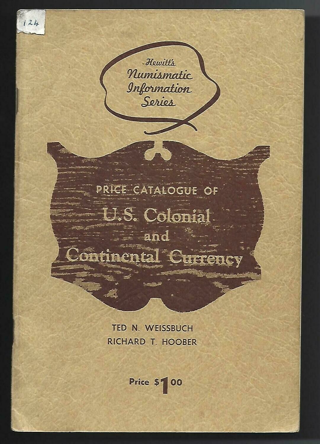 World; Ted N. Weissbuch & Richard T. Hoober, "Price Catalogue of U.S. Colonial and Cotinental Currency."