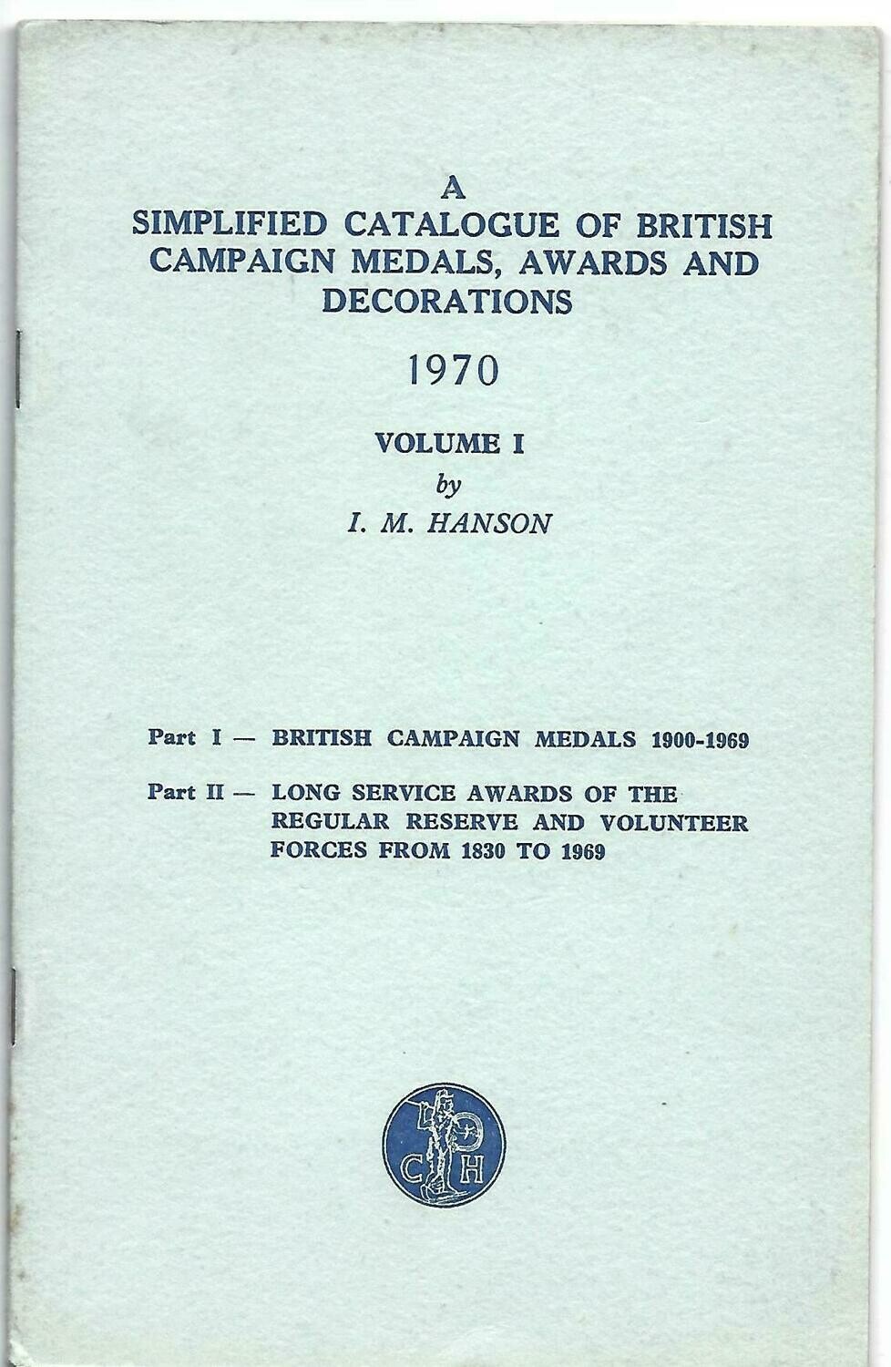 British; I.M. Hanson,  British; I.M. Hanson, "A Simplified Catalogue of British Campaign Medals, Awards and Decorations, volume 1"