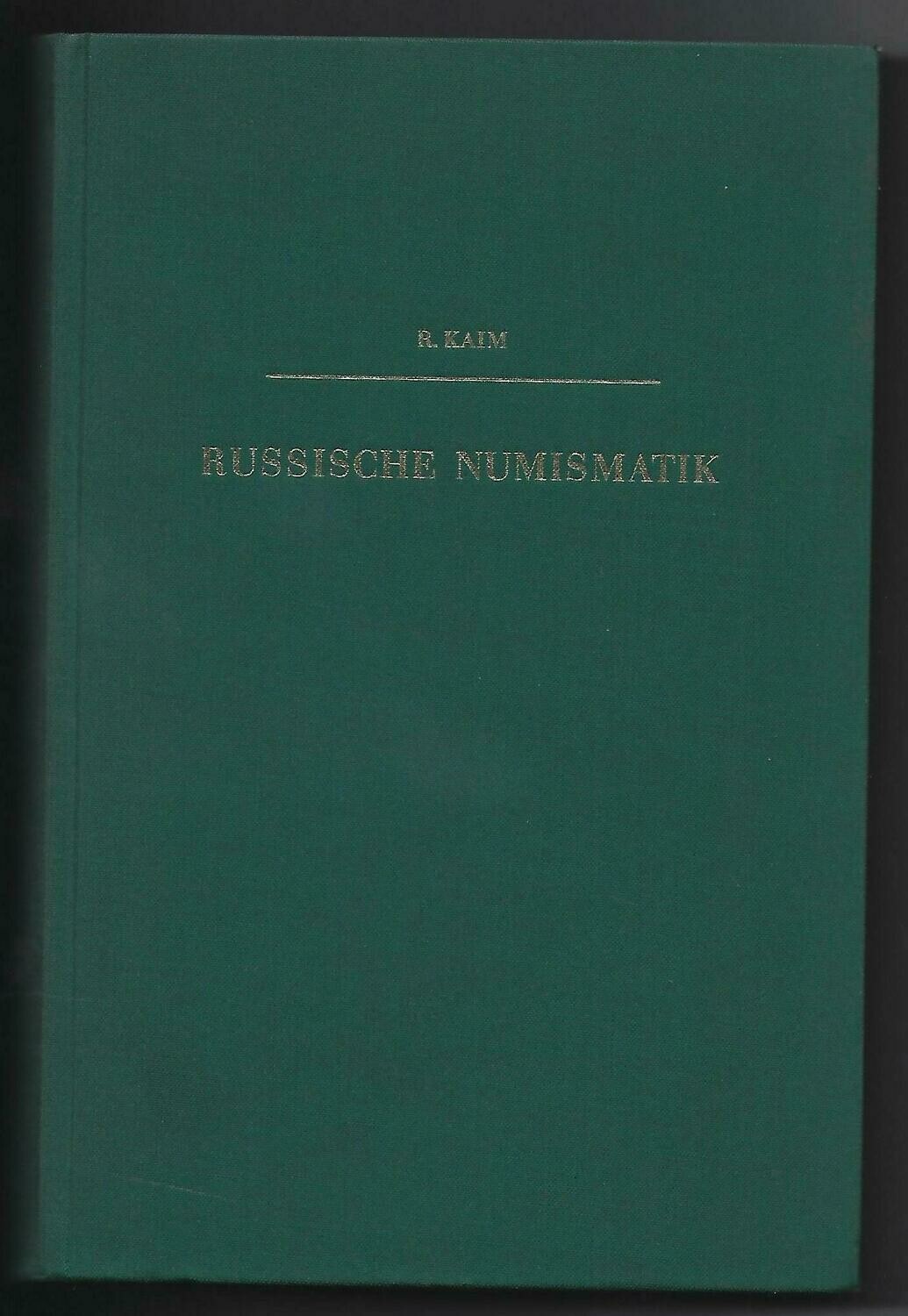 World; Reinhold Kaim, "Russische Numismatik."