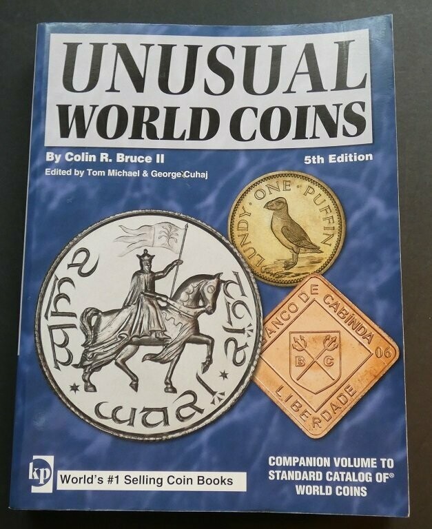 World; Colin R. Bruce II, "Unusual World Coins"