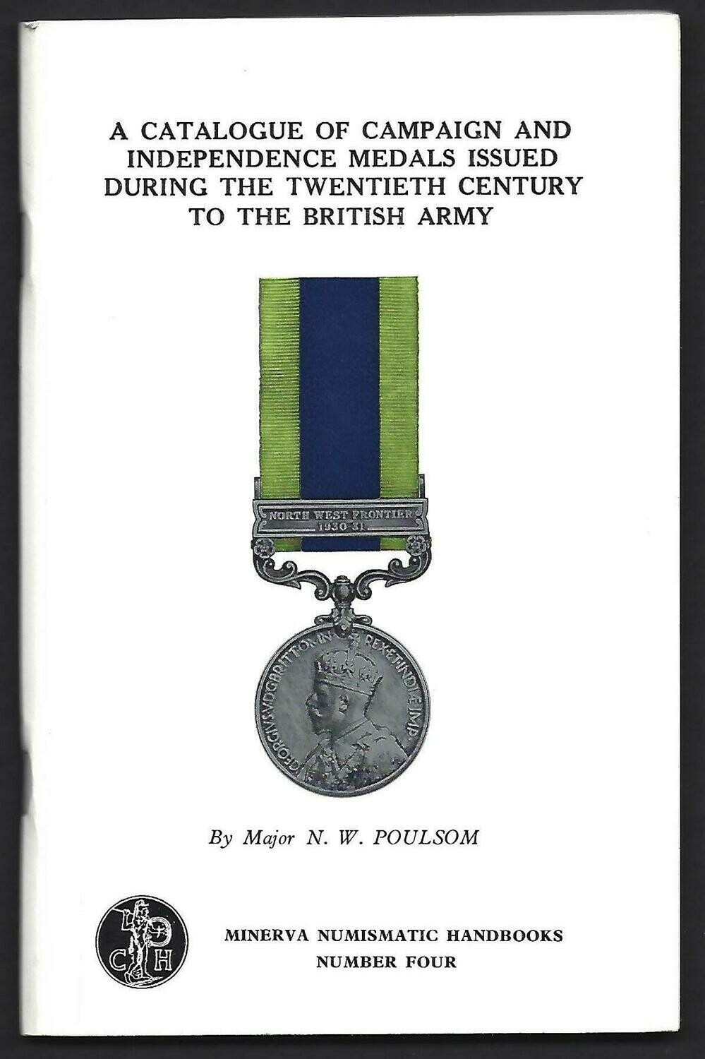 British; N.W. Poulsom, "A Catalogue of Campaign and Independence Medals issued during the Twentieth Century to the British Army."