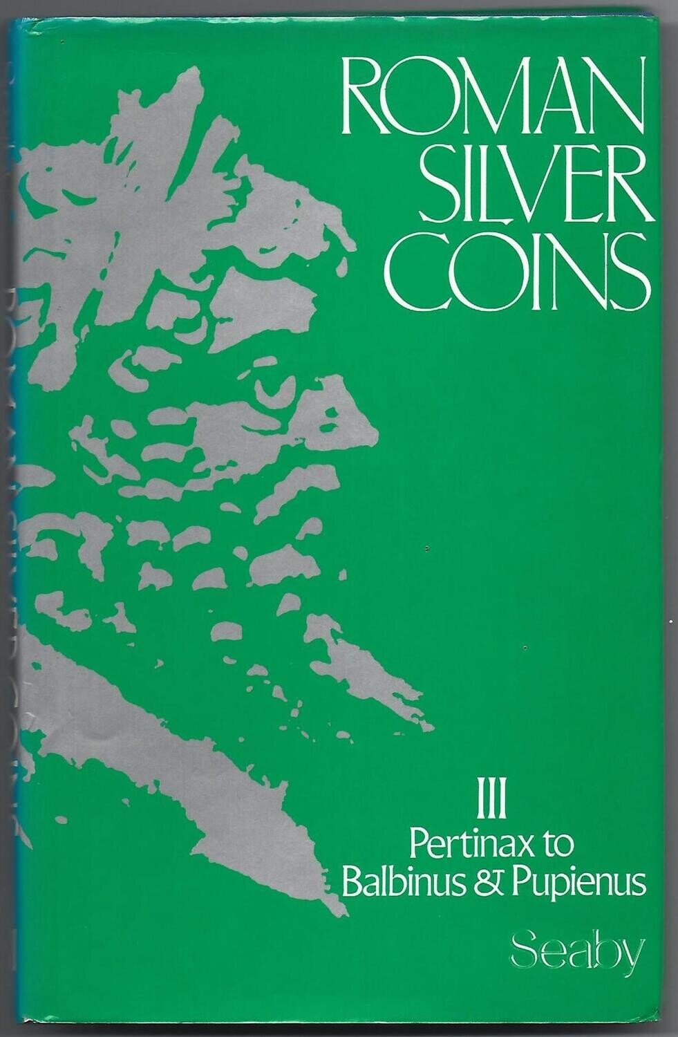 Ancients; H.A. Seaby,  Ancients; H.A. Seaby, "Roman Silver Coins, Volume III."