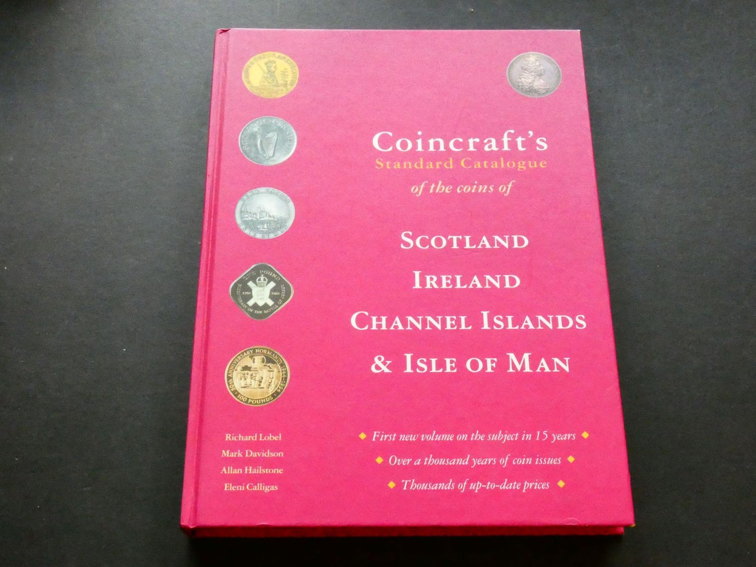 Richard Lobel et al. (eds), COINCRAFT’S STANDARD CATALOGUE OF THE COINS OF SCOTLAND, IRELAND, CHANNEL ISLANDS & ISLE OF MAN