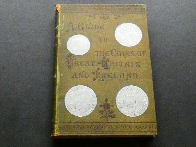 British. Major W. Stewart Thorburn, British. Major W. Stewart Thorburn, "A Guide to the Coins of Great Britain and Ireland, in Gold, Silver, and Copper, from the Earliest period to the Present Time, With Their Value."