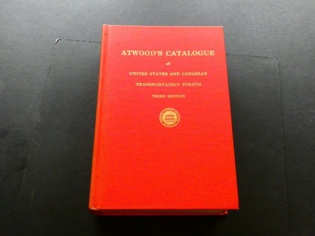 World. Ralph Freiberg, et al., "Atwood's Catalogue of United States and Canadian Transport Tokens."