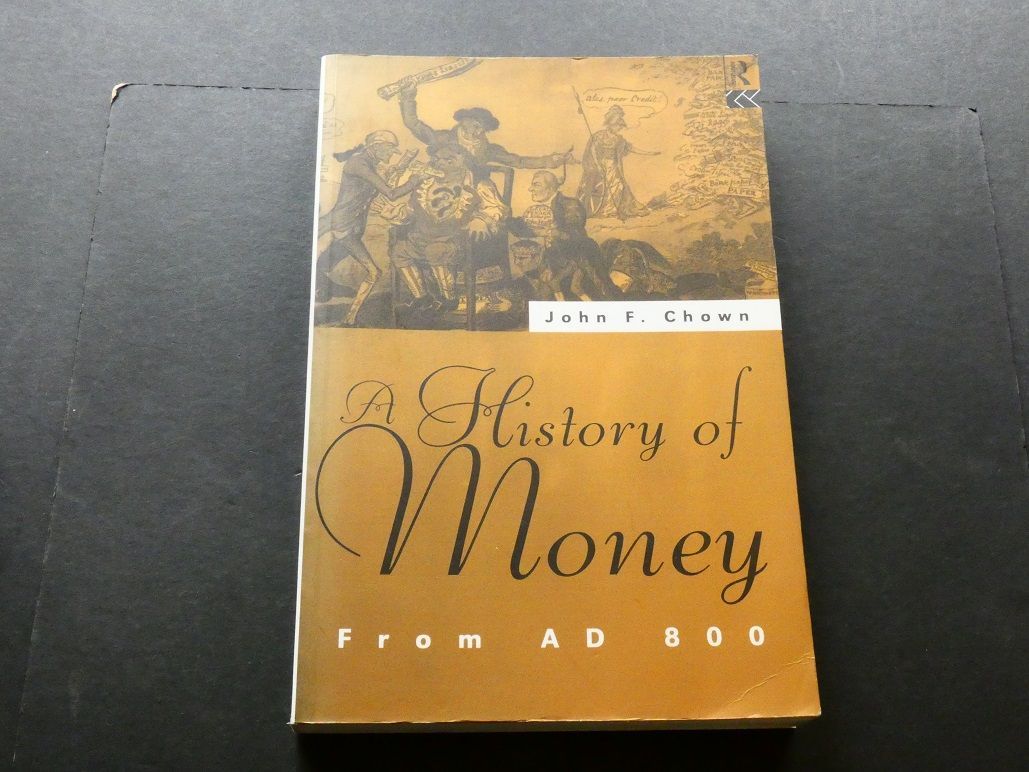 World. John F. Chown, "A History of Money from AD 800."