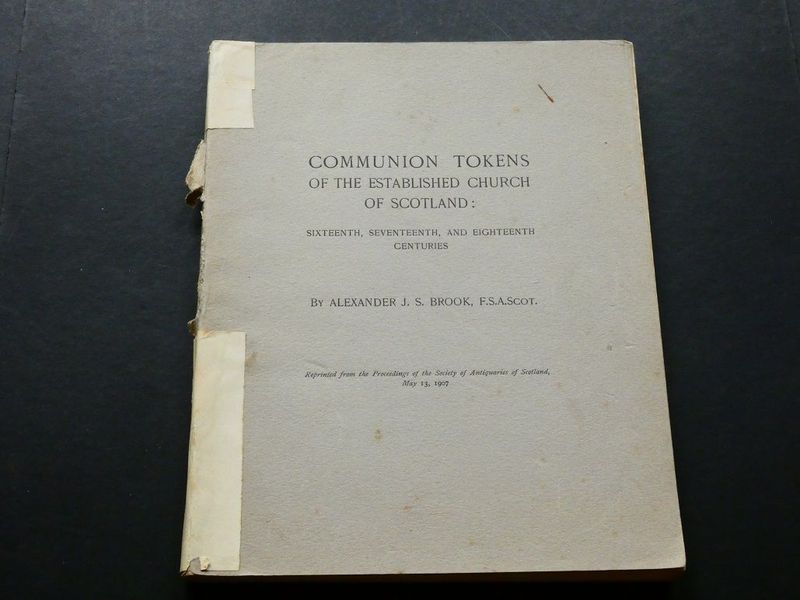 British. Alexander J.S. Brook, British. Alexander J.S. Brook, "Communion Tokens of the Established Church of Scotland: Sixteenth, Seventeenth, and Eighteenth Centuries."