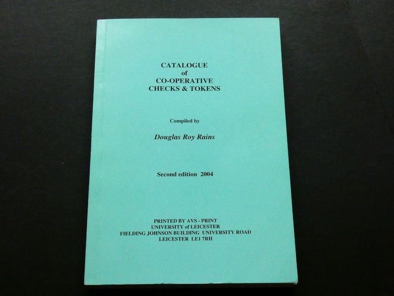Britain. Douglas Roy Rains, "Catalogue of Co-op Checks and Tokens," 2nd edition.