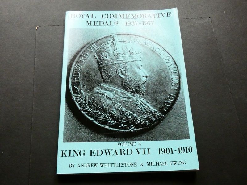 Britain. Whittlestone, Andrew Whittlestone and Michael Ewing, Britain. Whittlestone, Andrew Whittlestone and Michael Ewing, "Royal Commemorative Medals 1837-1977, volume 4: Edward VII 1901-1910."