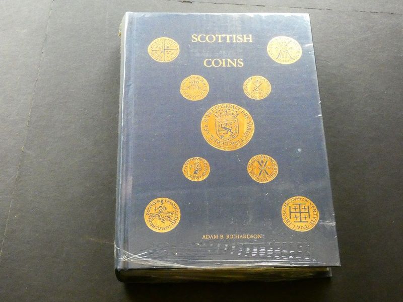 Britain. Adam B. Richardson, Britain. Adam B. Richardson, "Catalogue of the Scottish Coins in the National Museum of Antiquities, Edinburgh," reprint 1977.
