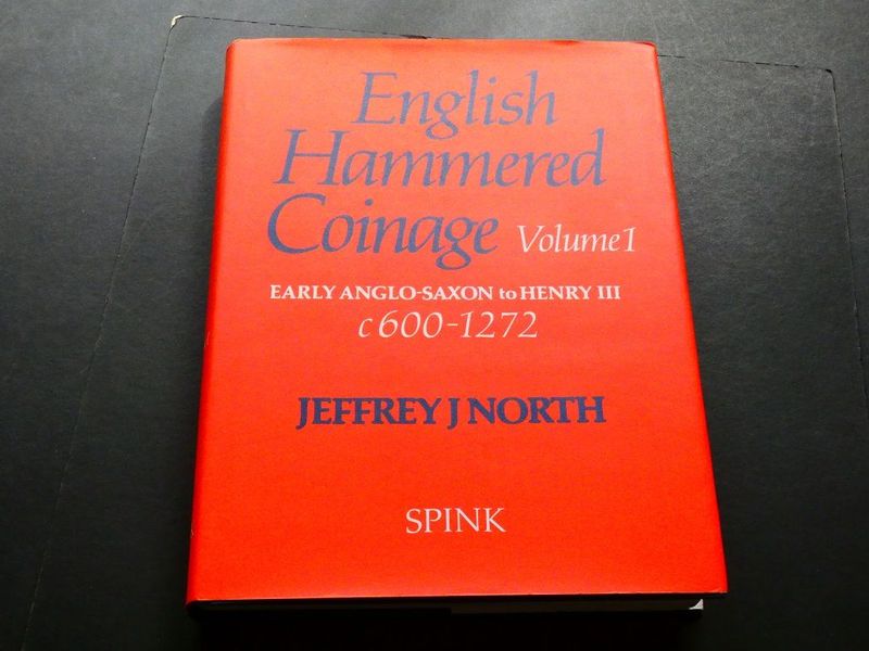 Britain. Jeffrey J. North, Britain. Jeffrey J. North, "English Hammered Coinage, Volume 1; Early Anglo-Saxon to Henry III, c.600-1272."
