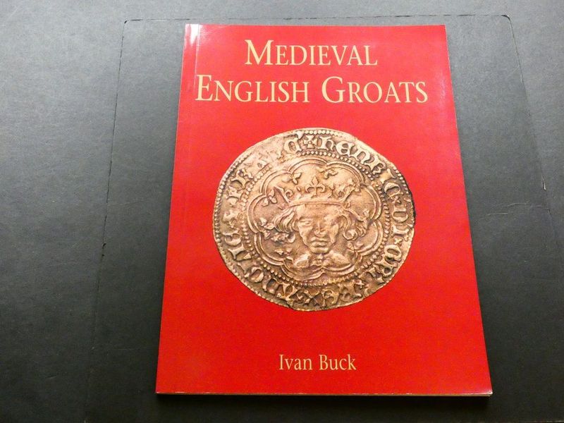 Britain. Ivan Buck, Britain. Ivan Buck, "Medieval English Groats."