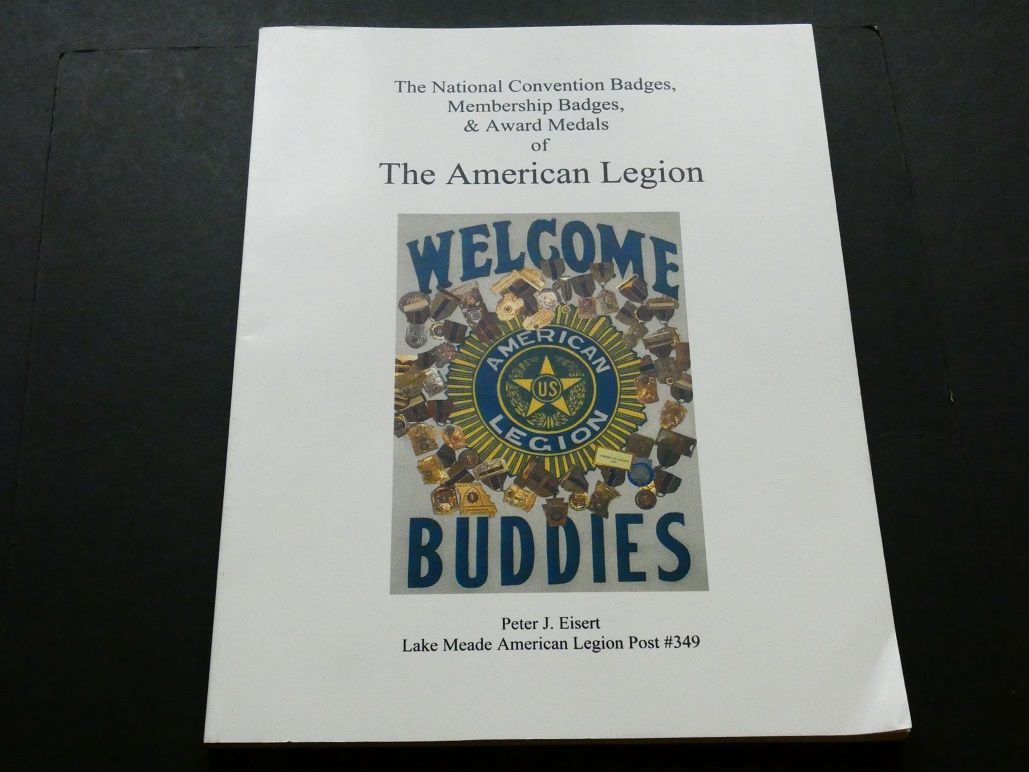 World. Peter J. Eisert, World. Peter J. Eisert, "The National Convention Badges, Membership Badges & Award Medals of the American Legion."