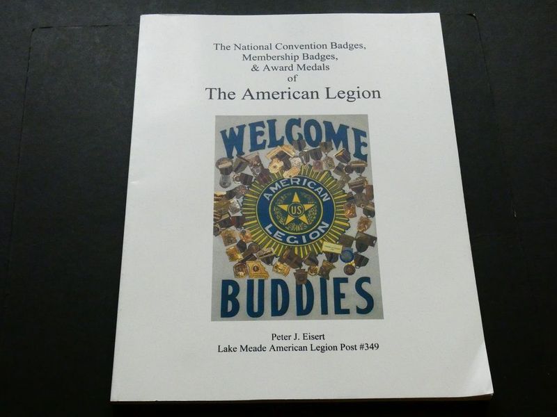 World. Peter J. Eisert, "The National Convention Badges, Membership Badges & Award Medals of the American Legion."