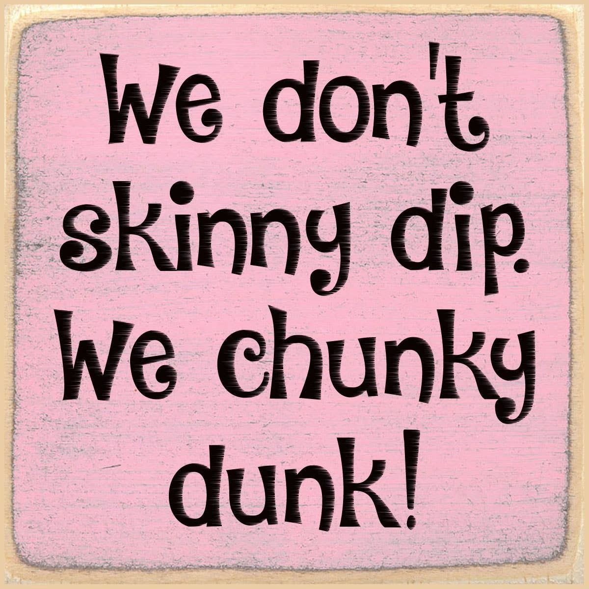 4x4- Chunky dunk