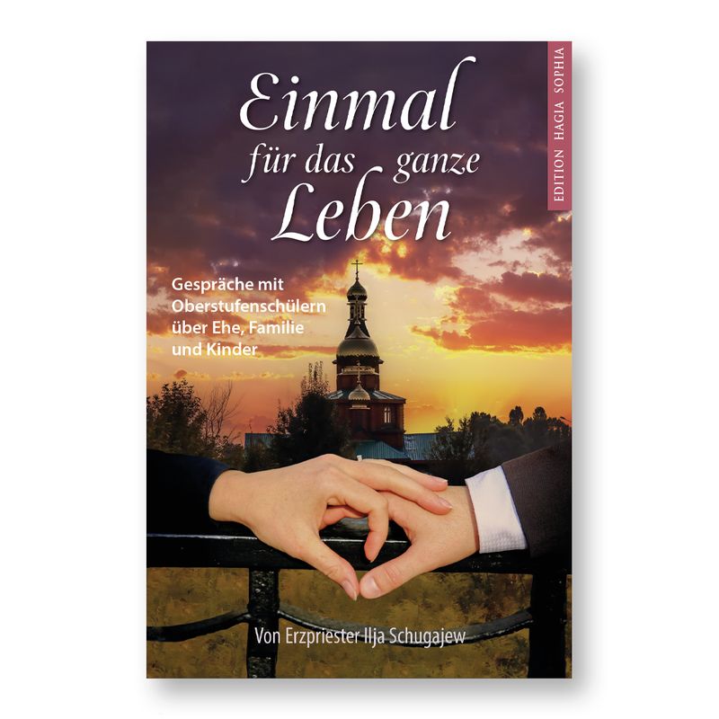 Erzpriester Ilja Schugajew: Einmal für das ganze Leben