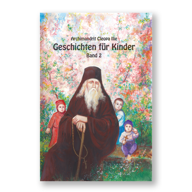 Archimandrit Cleopa (Ilie): Geschichten für Kinder. Band 2