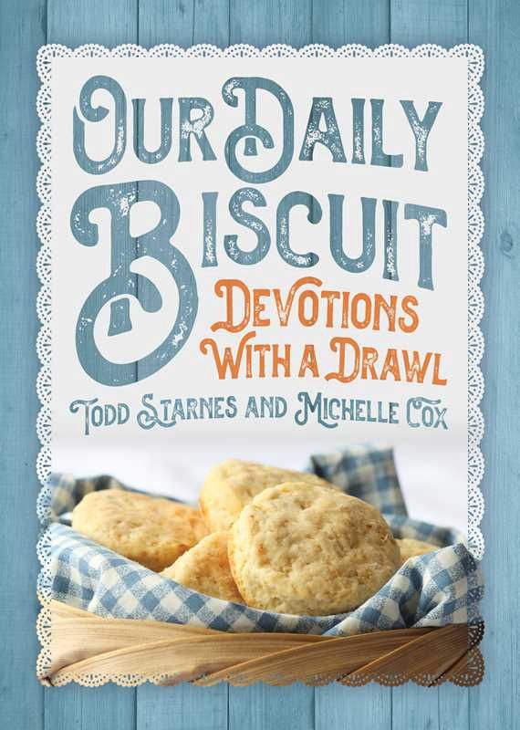 Our Daily Biscuit by Todd Starnes(1)
