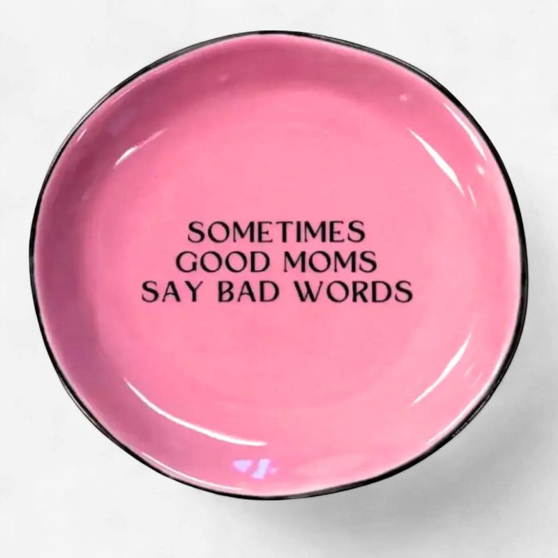 Round Trinket Tray Sometimes Good Moms