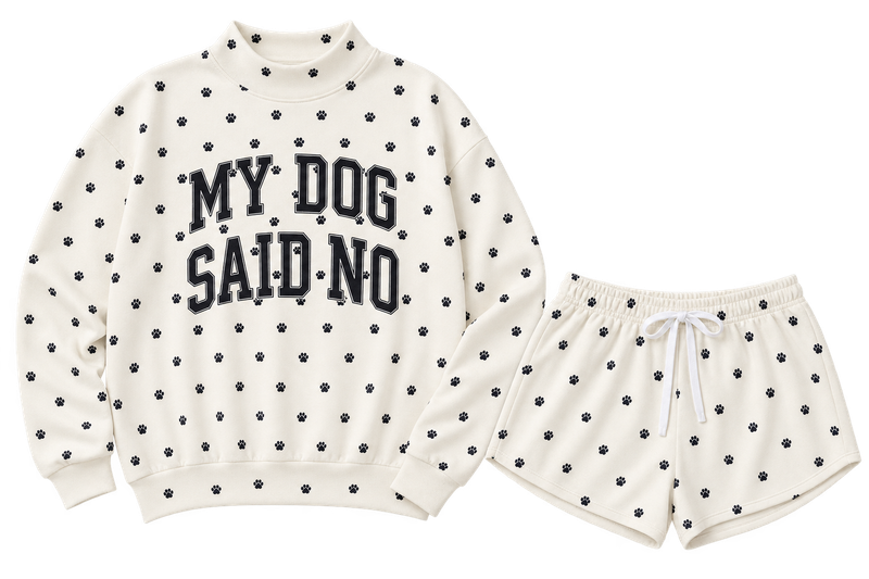 My Dog Said No Lounge Set