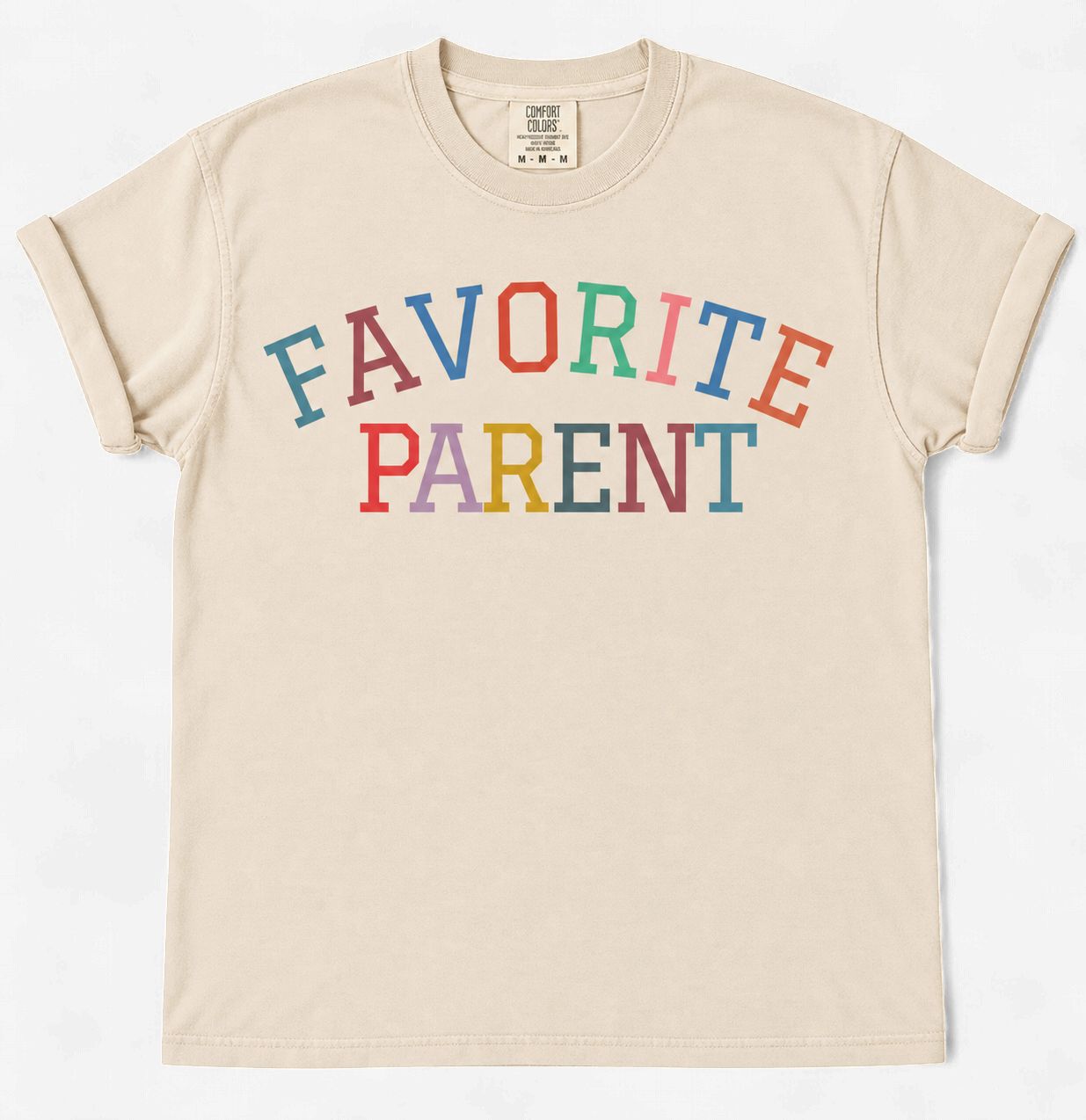 Favorite Parent Colorful Comfort Colors T-Shirt Favorite Parent Colorful Comfort Colors T-Shirt