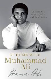 At Home with Muhammad Ali: A Memoir of Love, Loss, and Forgiveness